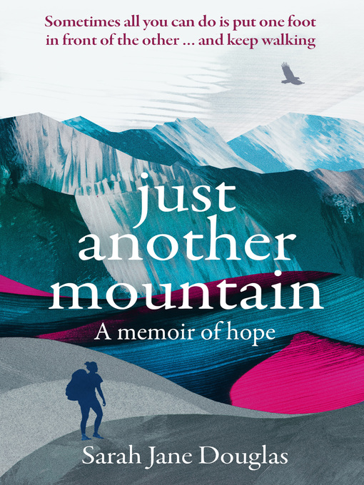 Title details for Just Another Mountain by Sarah Jane Douglas - Available